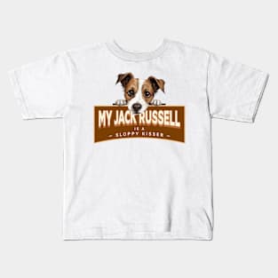 My Jack Russell is a Sloppy Kisser Kids T-Shirt